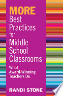 More best practices for middle school classrooms : what award-winning teachers do /