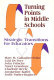 Turning points in middle schools : strategic transitions for educators /