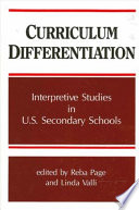 Curriculum differentiation : interpretive studies in U.S. secondary schools /