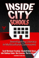 Inside city schools : investigating literacy in multicultural classrooms /