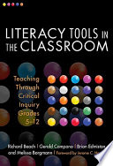 Literacy tools in the classroom : teaching through critical inquiry, grades 5-12 /