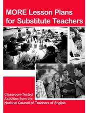 More lesson plans for substitute teachers : classroom-tested activities from the National Council of Teachers of English.