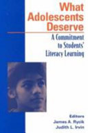 What adolescents deserve : a commitment to students' literacy learning /