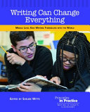 Writing can change everything : middle level kids writing themselves into the world /