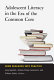 Adolescent literacy in the era of the Common Core : from research into practice /