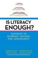 Is literacy enough? : pathways to academic success for adolescents /