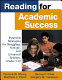 Reading for academic success : powerful strategies for struggling, average, and advanced readers, grades 7-12 /