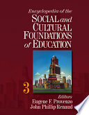 Encyclopedia of the social and cultural foundations of education /