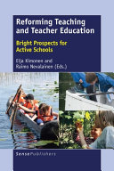 Reforming teaching and teacher education : bright prospects for active schools /