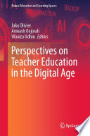 Perspectives on Teacher Education in the Digital Age /