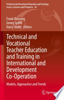 Technical and Vocational Teacher Education and Training in International and Development Co-Operation : Models, Approaches and Trends /