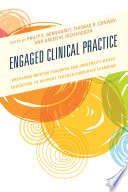 Engaged clinical practice : preparing mentor teachers and university-based educators to support teacher candidate learning /