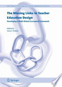 The missing links in teacher education design : developing a multi-linked conceptual framework /
