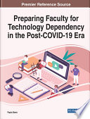 Preparing faculty for technology dependency in the post-COVID-19 era /
