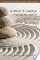 A reader of narrative and critical lenses on intercultural teaching and learning /