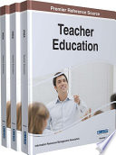 Teacher education : concepts, methodologies, tools, and applications /