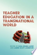 Teacher education in a transnational world /
