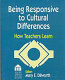 Being responsive to cultural differences : how teachers learn /