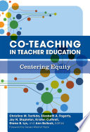 Co-teaching in teacher education : centering equity /