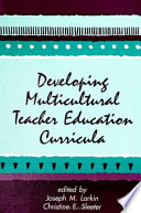 Developing multicultural teacher education curricula /