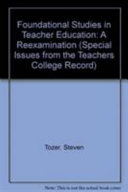 Foundational studies in teacher education : a reexamination /