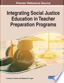 Integrating social justice education in teacher preparation programs /