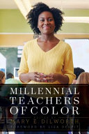 Millennial teachers of color /