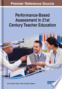 Performance-based assessment in 21st century teacher education /