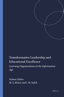 Transformative leadership and educational excellence : learning organizations in the information age /
