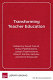 Transforming teacher education : reflections from the field /