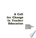 A call for change in teacher education /