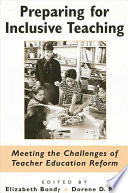 Preparing for inclusive teaching : meeting the challenges of teacher education reform /