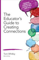 The educator's guide to creating connections /