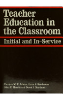 Teacher education in the classroom : initial and inservice /