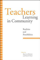 Teachers learning in community : realities and possibilities /