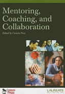 Mentoring, coaching, and collaboration /