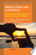 Taking a fresh look at education : framing professional learning in education through self-study /