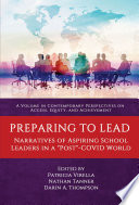 Preparing to lead : narratives of aspiring school leaders in a "post"-COVID world /