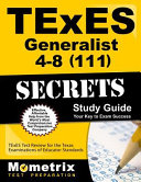 Texes (111) Generalist 4-8 Exam Secrets Study Guide : Texes Test Review for the Texas Examinations of Educator Standards /