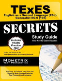 TExES (193) English language as a second language (ESL)/generalist EC-6 exam : secrets study guide, your key to exam success /