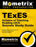 TExES Science of Teaching Reading (293) Secrets Study Guide : Your Key to Exam Success.