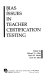 Bias issues in teacher certification testing /