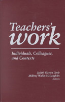 Teachers' work : individuals, colleagues, and contexts /