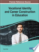 Vocational identity and career construction in education /