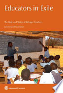 Educators in exile : the role and status of refugee teachers /