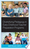 Diversifying pedagogy in early childhood teacher preparation programs /