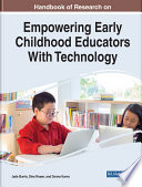 Handbook of research on empowering early childhood educators with technology /