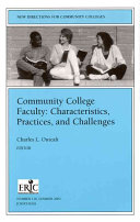 Community college faculty : characteristics, practices, and challenges /