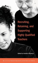 Recruiting, retaining and supporting highly qualified teachers /