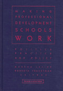 Making professional development schools work : politics, practice, and policy /